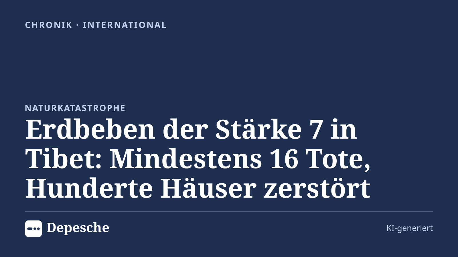 Chronik: Erdbeben der Stärke 7 in Tibet: Mindestens 16 Tote, Hunderte Häuser zerstört