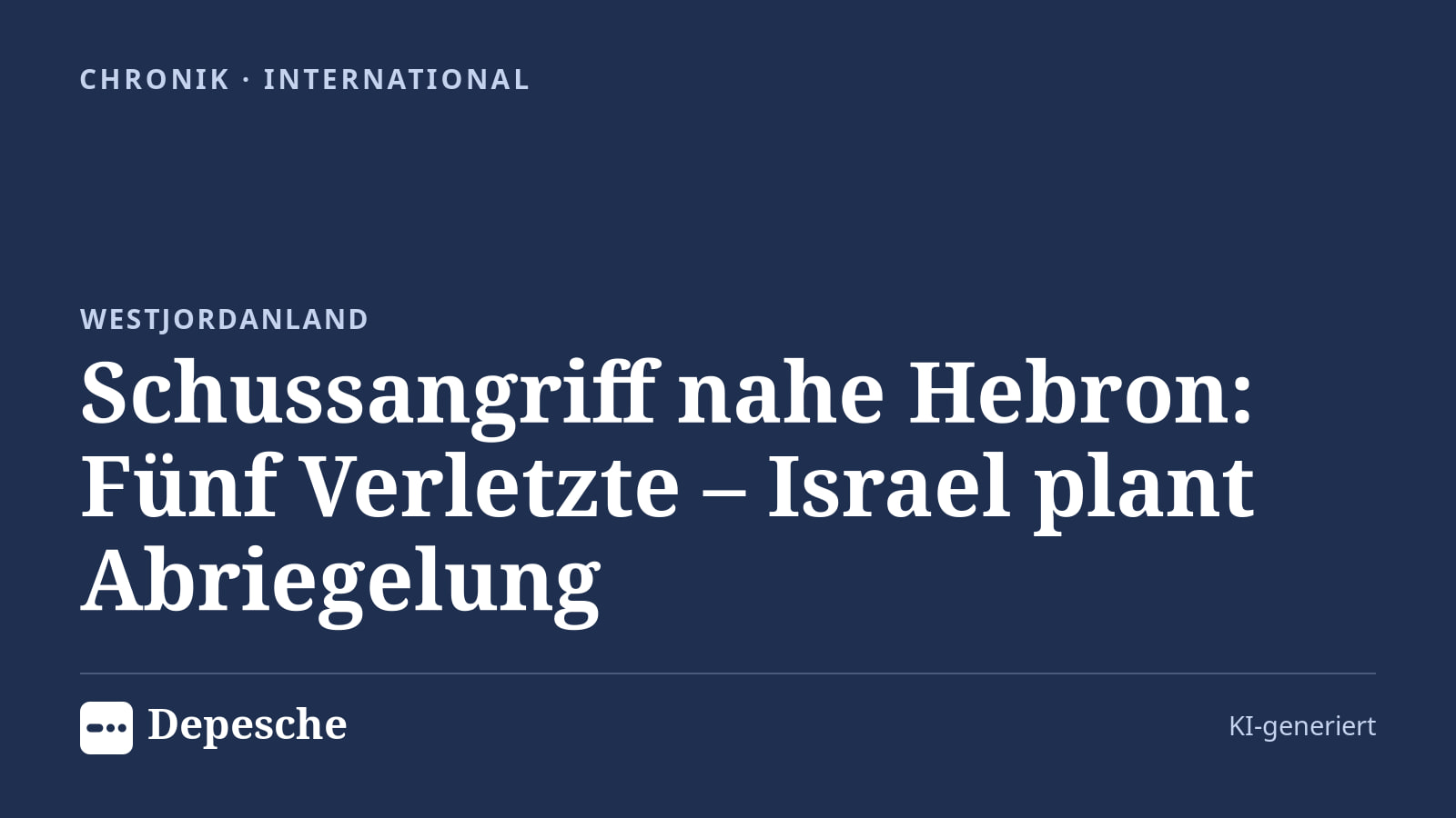 Chronik: Schussangriff nahe Hebron: Fünf Verletzte – Israel plant Abriegelung