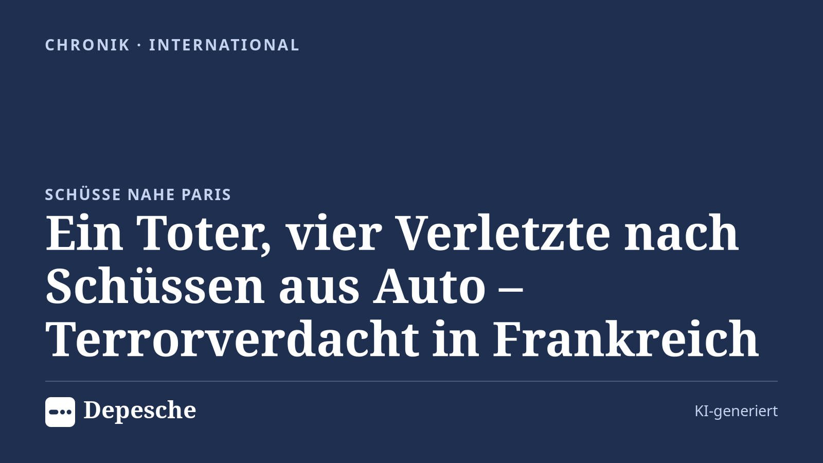 Chronik: Ein Toter, vier Verletzte nach Schüssen aus Auto – Terrorverdacht in Frankreich