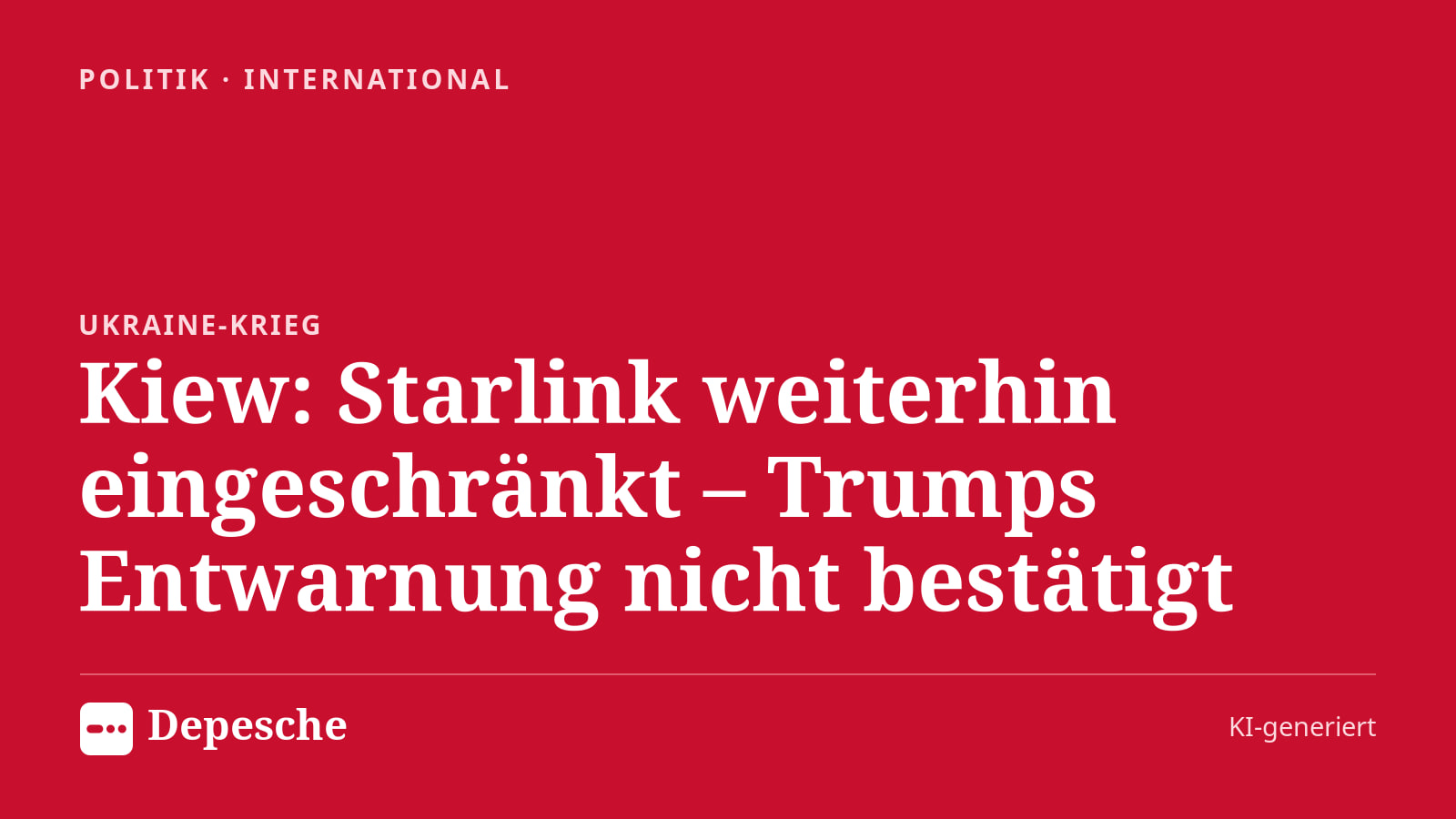 Politik: Kiew: Starlink weiterhin eingeschränkt – Trumps Entwarnung nicht bestätigt