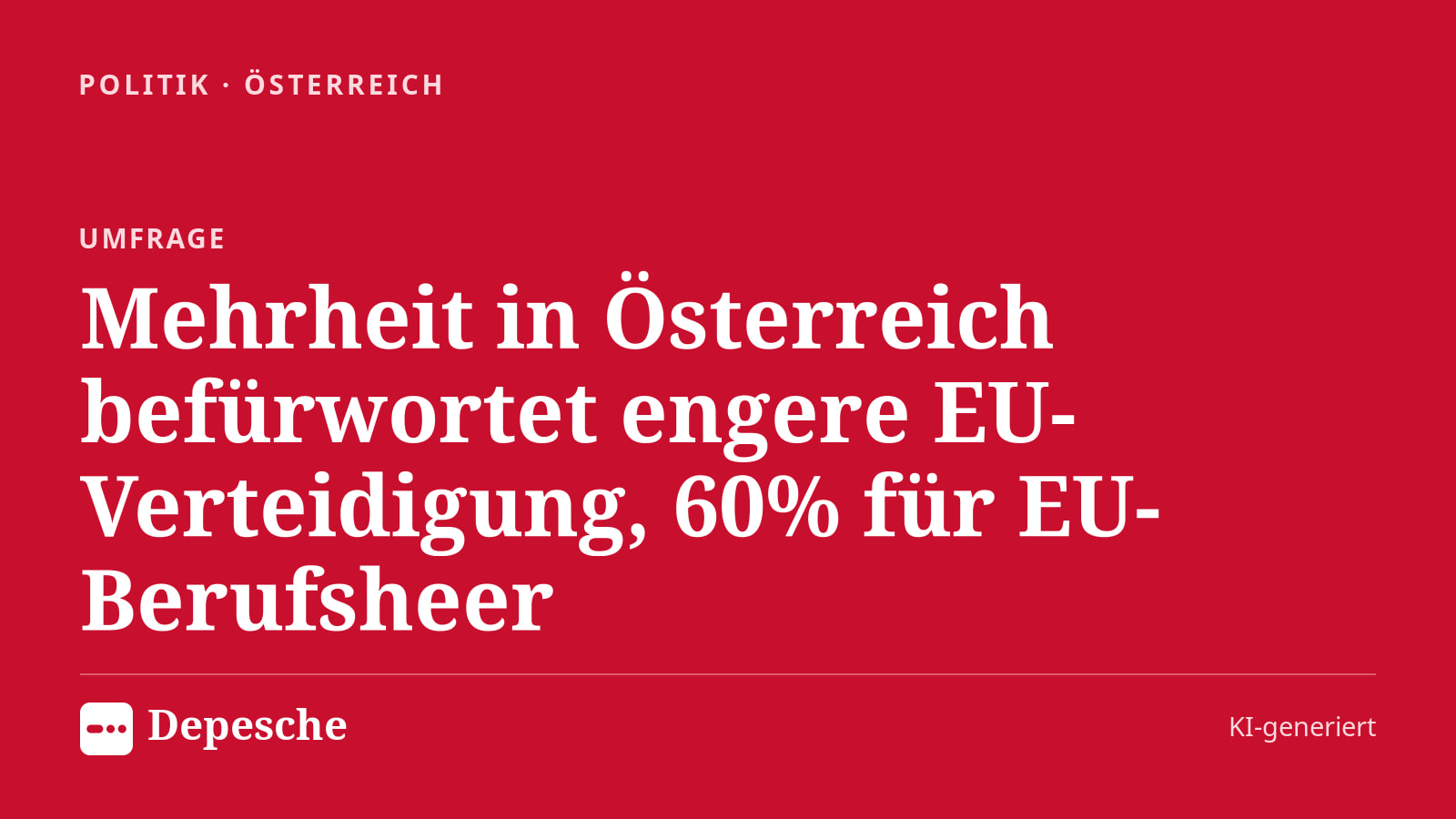 Politik: Mehrheit in Österreich befürwortet engere EU-Verteidigung, 60% für EU-Berufsheer