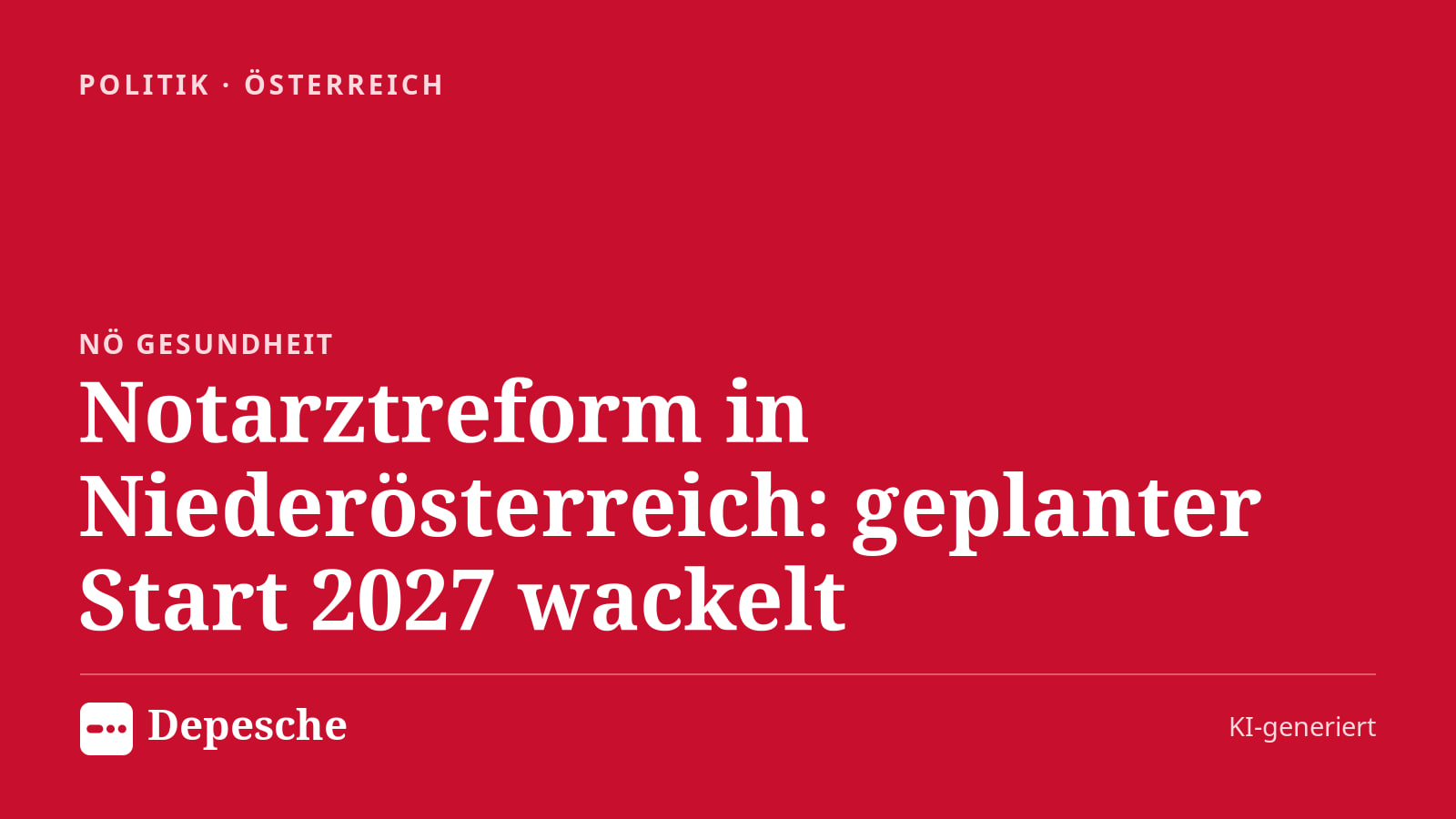Politik: Notarztreform in Niederösterreich: geplanter Start 2027 wackelt
