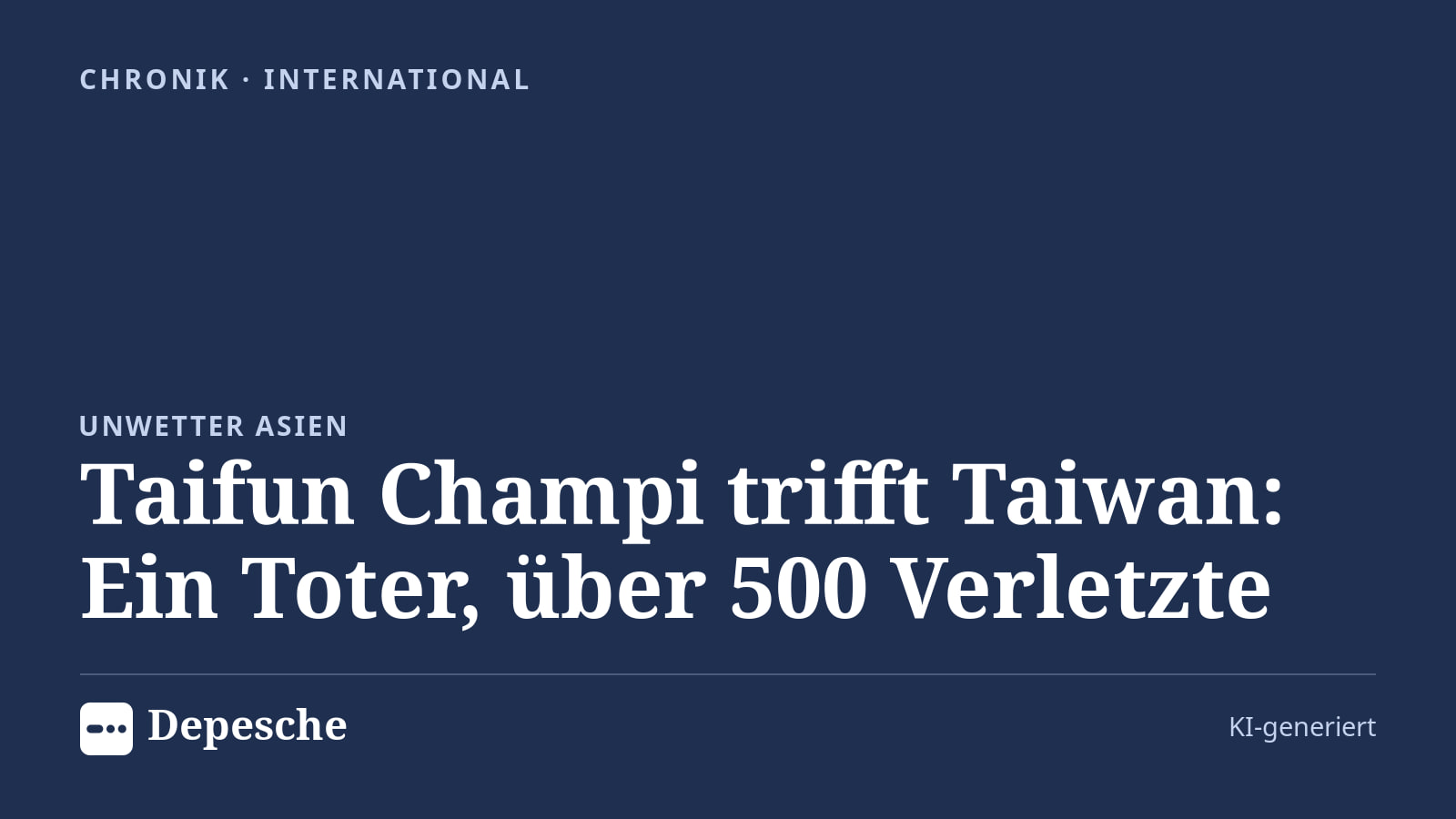 Chronik: Taifun Champi trifft Taiwan: Ein Toter, über 500 Verletzte