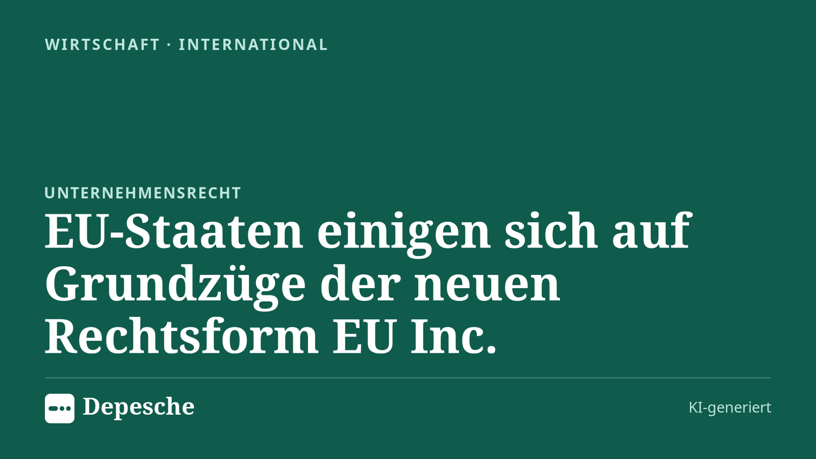 Wirtschaft: EU-Staaten einigen sich auf Grundzüge der neuen Rechtsform EU Inc.