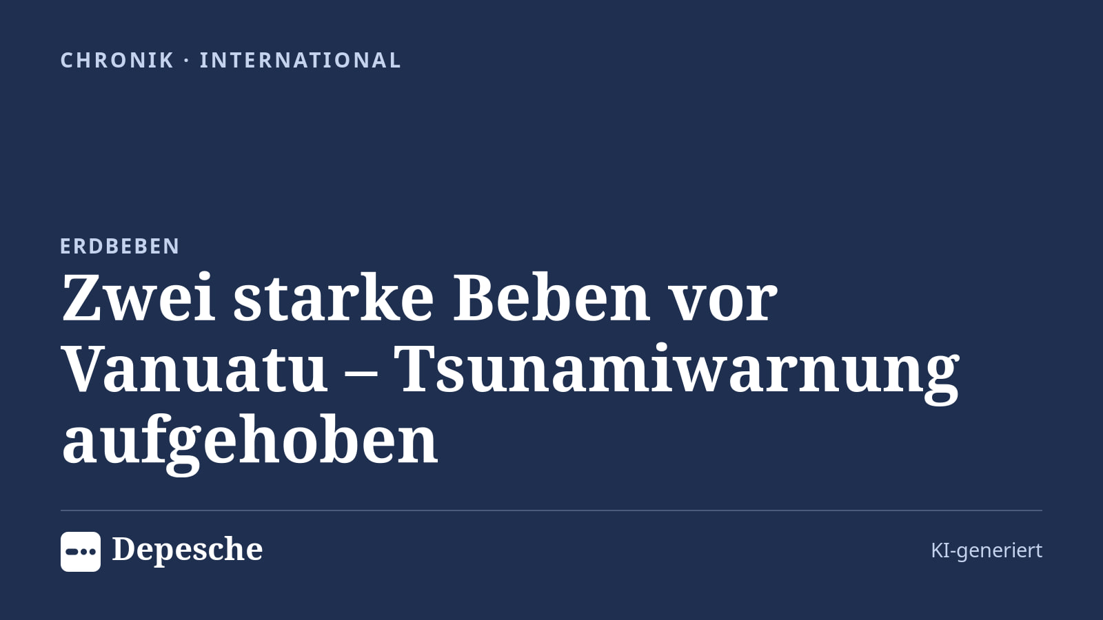 Chronik: Zwei starke Beben vor Vanuatu – Tsunamiwarnung aufgehoben