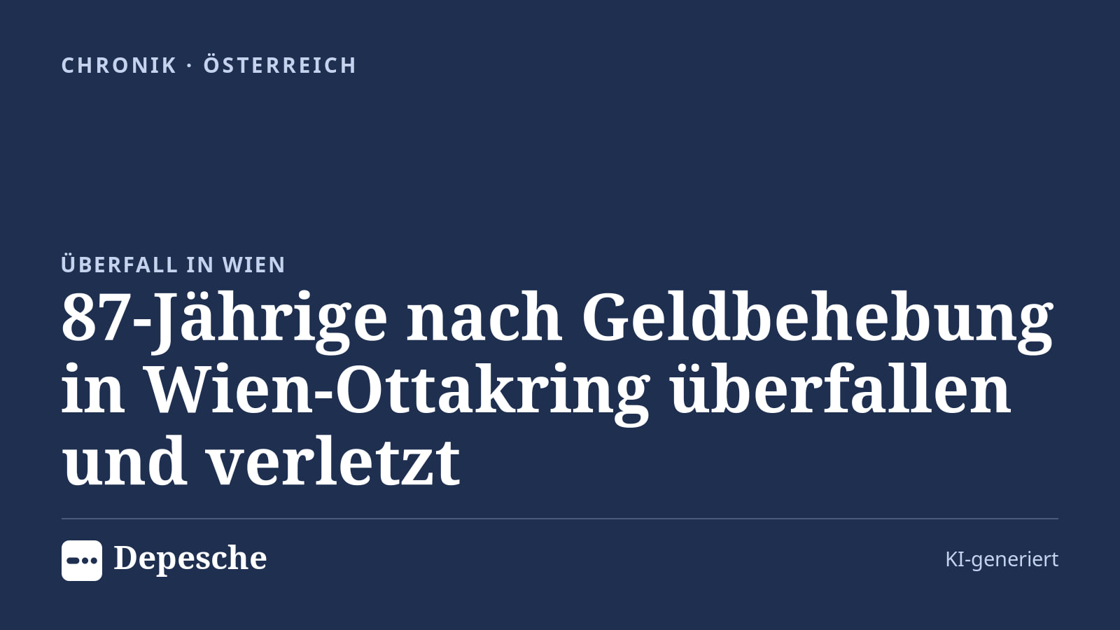 Chronik: 87‑Jährige nach Geldbehebung in Wien‑Ottakring überfallen und verletzt