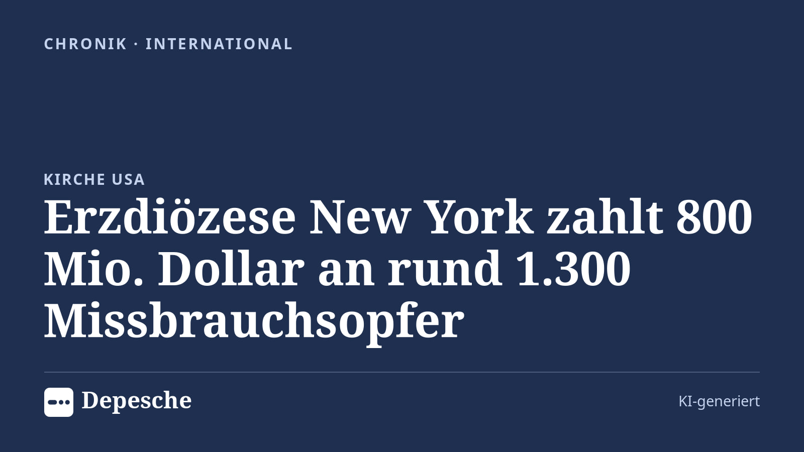 Chronik: Erzdiözese New York zahlt 800 Mio. Dollar an rund 1.300 Missbrauchsopfer