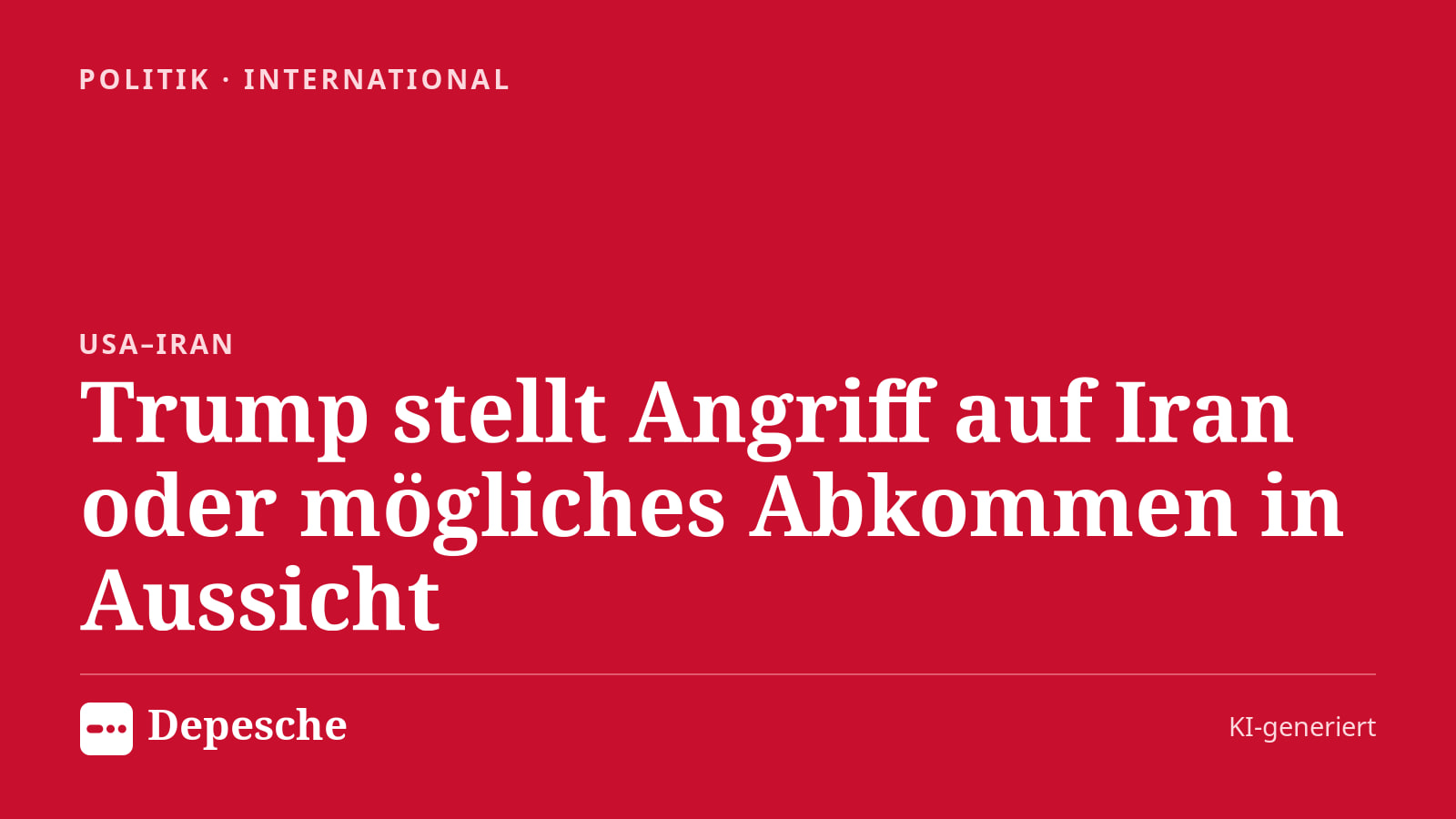Politik: Trump stellt Angriff auf Iran oder mögliches Abkommen in Aussicht