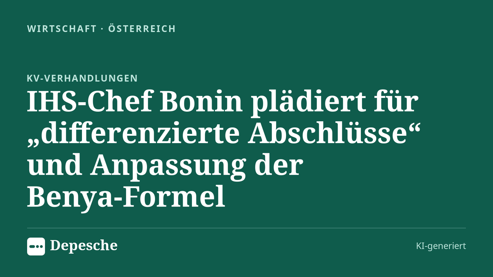 Wirtschaft: IHS‑Chef Bonin plädiert für „differenzierte Abschlüsse“ und Anpassung der Benya‑Formel