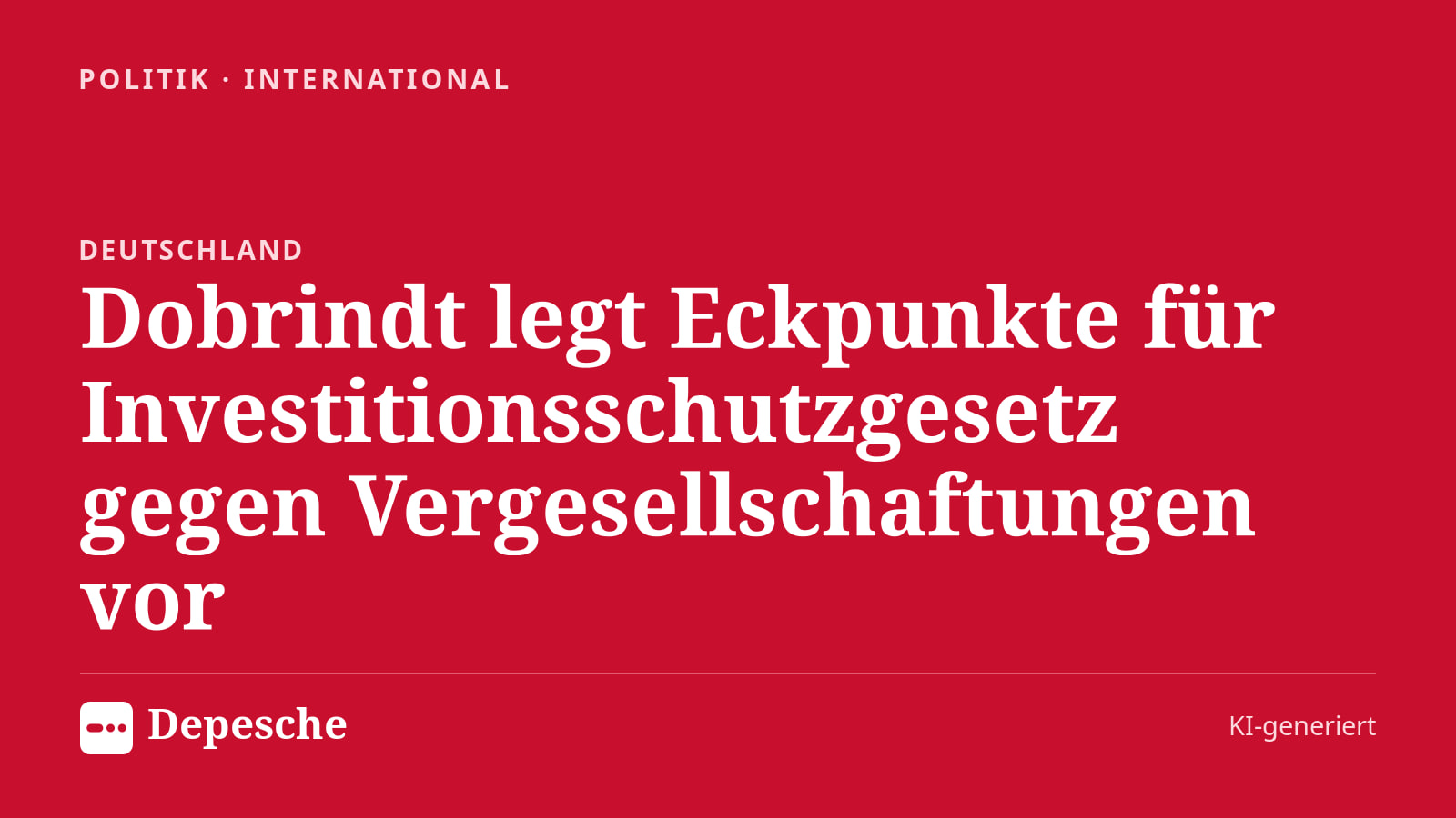 Politik: Dobrindt legt Eckpunkte für Investitionsschutzgesetz gegen Vergesellschaftungen vor