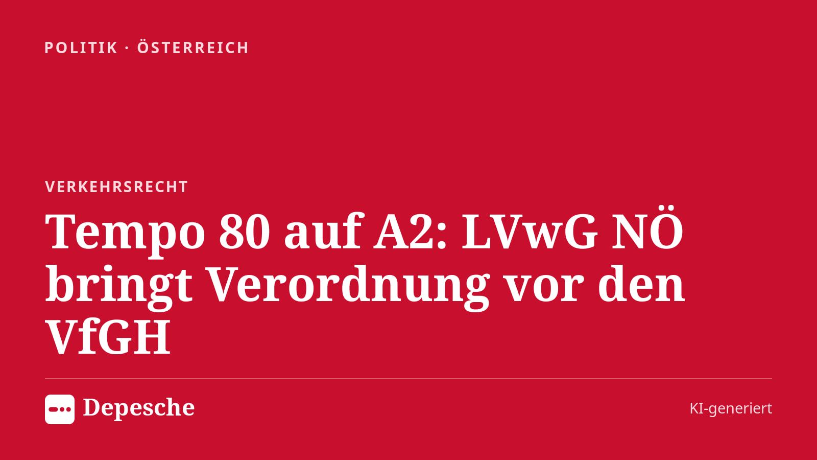 Politik: Tempo 80 auf A2: LVwG NÖ bringt Verordnung vor den VfGH