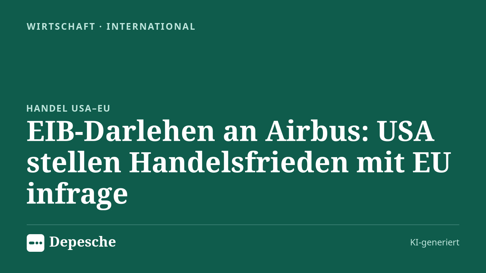 Wirtschaft: EIB-Darlehen an Airbus: USA stellen Handelsfrieden mit EU infrage