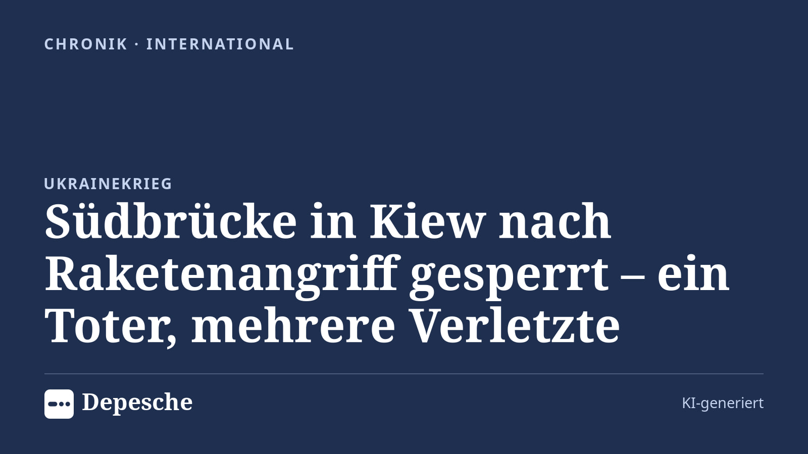 Chronik: Südbrücke in Kiew nach Raketenangriff gesperrt – ein Toter, mehrere Verletzte