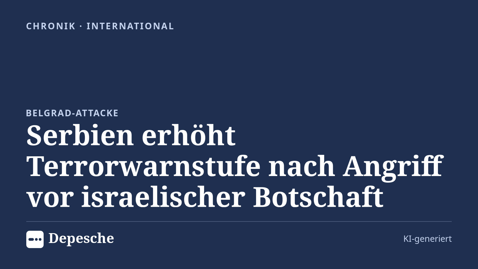Chronik: Serbien erhöht Terrorwarnstufe nach Angriff vor israelischer Botschaft