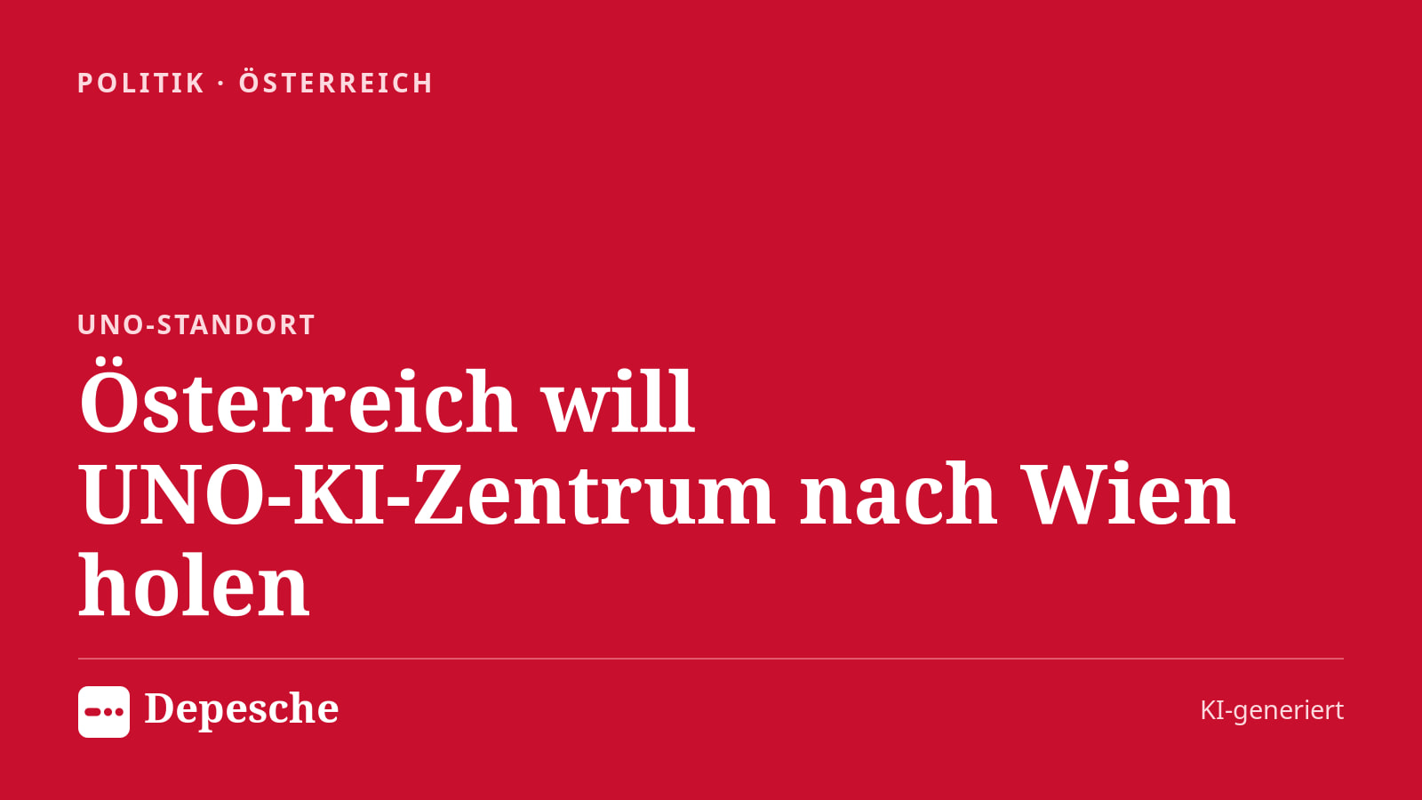 Politik: Österreich will UNO‑KI‑Zentrum nach Wien holen