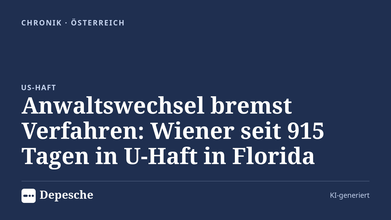 Chronik: Anwaltswechsel bremst Verfahren: Wiener seit 915 Tagen in U-Haft in Florida