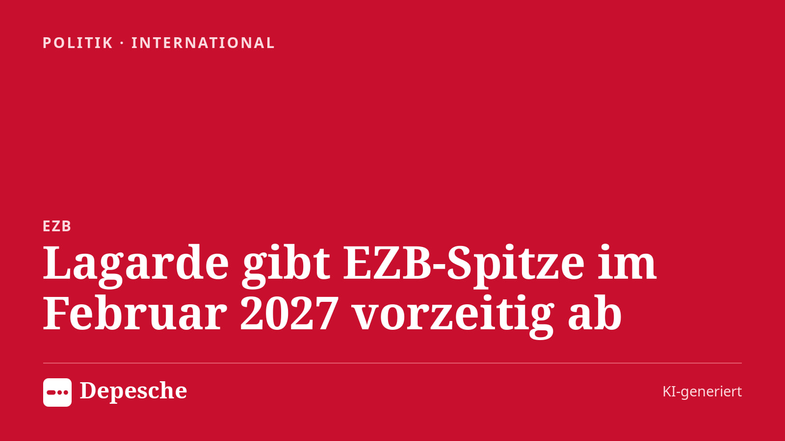 Politik: Lagarde gibt EZB-Spitze im Februar 2027 vorzeitig ab