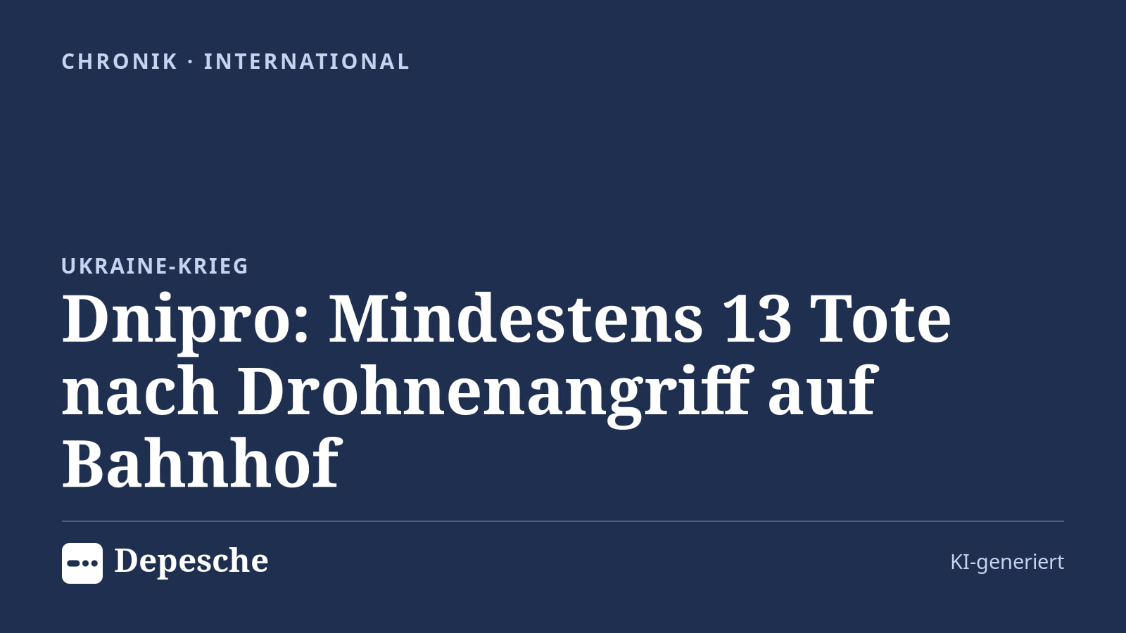 Chronik: Dnipro: Mindestens 13 Tote nach Drohnenangriff auf Bahnhof