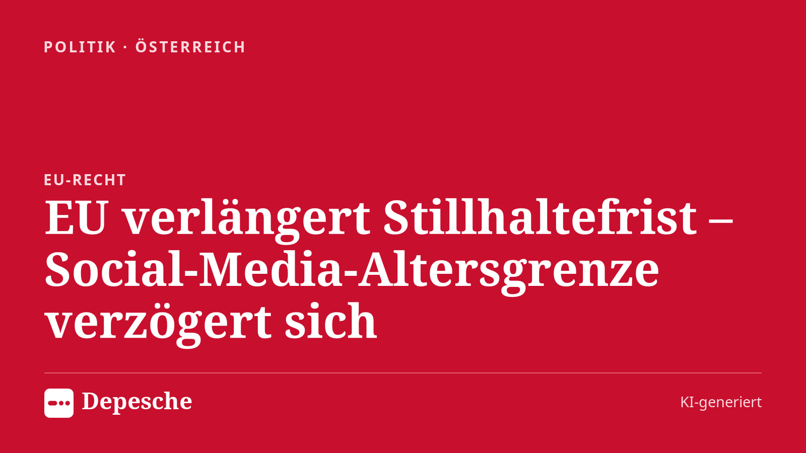 Politik: EU verlängert Stillhaltefrist – Social‑Media‑Altersgrenze verzögert sich
