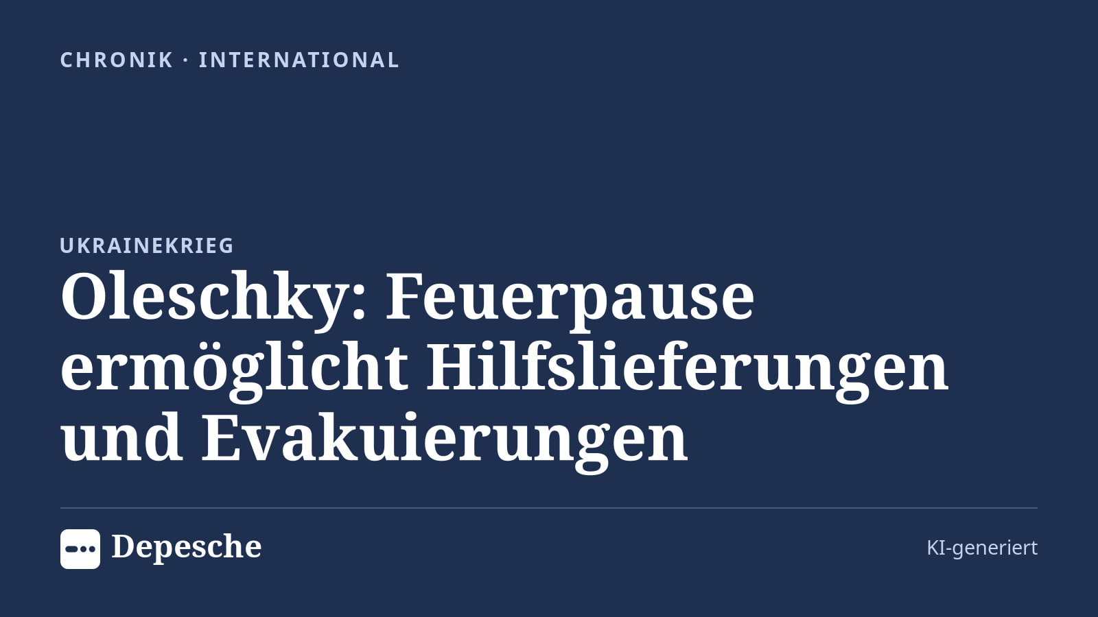 Chronik: Oleschky: Feuerpause ermöglicht Hilfslieferungen und Evakuierungen