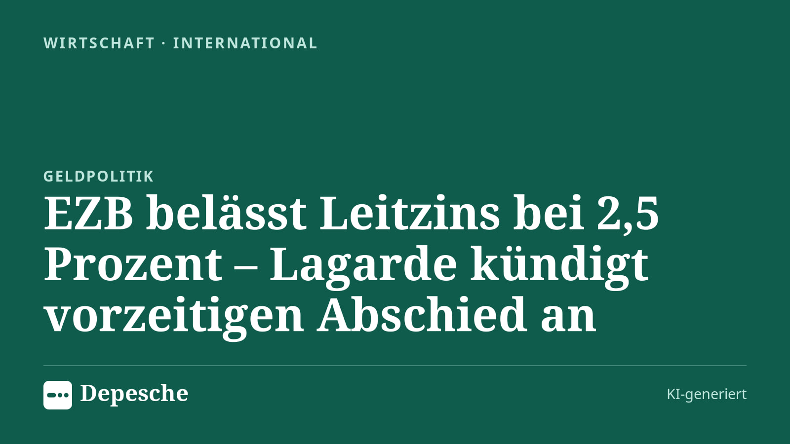 Wirtschaft: EZB belässt Leitzins bei 2,5 Prozent – Lagarde kündigt vorzeitigen Abschied an