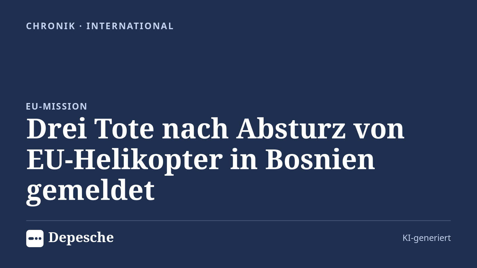 Chronik: Drei Tote nach Absturz von EU‑Helikopter in Bosnien gemeldet
