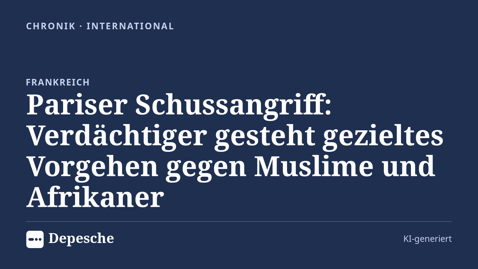 Chronik: Pariser Schussangriff: Verdächtiger gesteht gezieltes Vorgehen gegen Muslime und Afrikaner