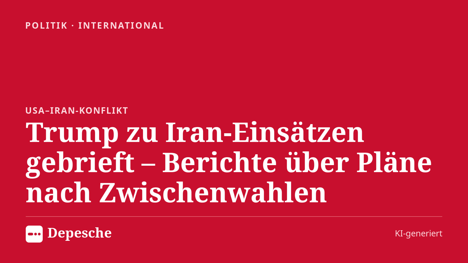 Politik: Trump zu Iran‑Einsätzen gebrieft – Berichte über Pläne nach Zwischenwahlen