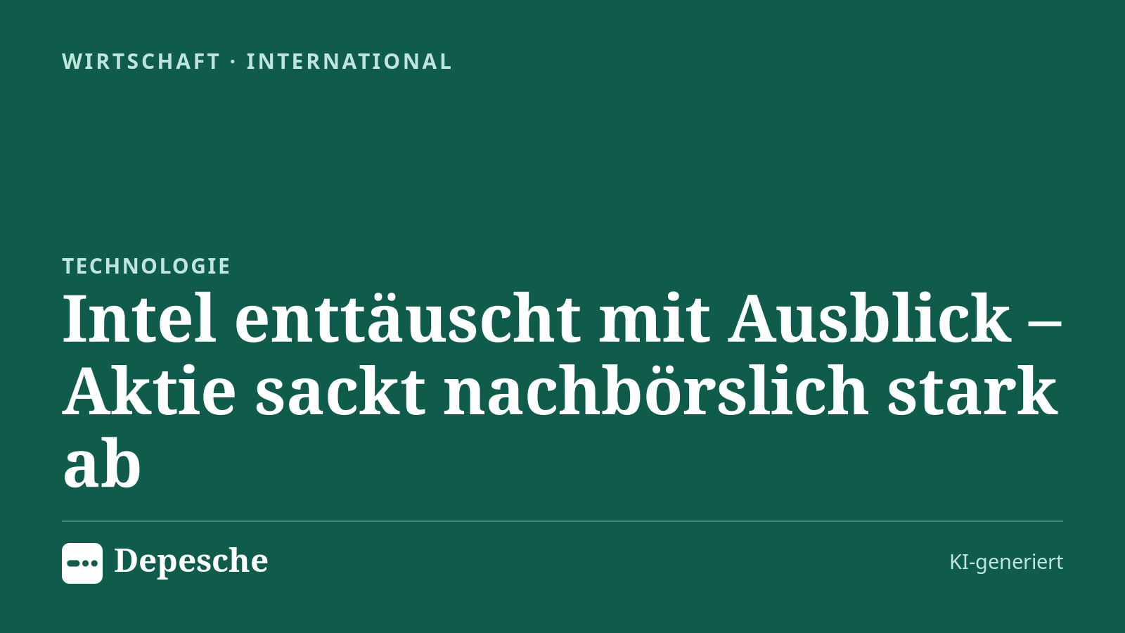 Wirtschaft: Intel enttäuscht mit Ausblick – Aktie sackt nachbörslich stark ab