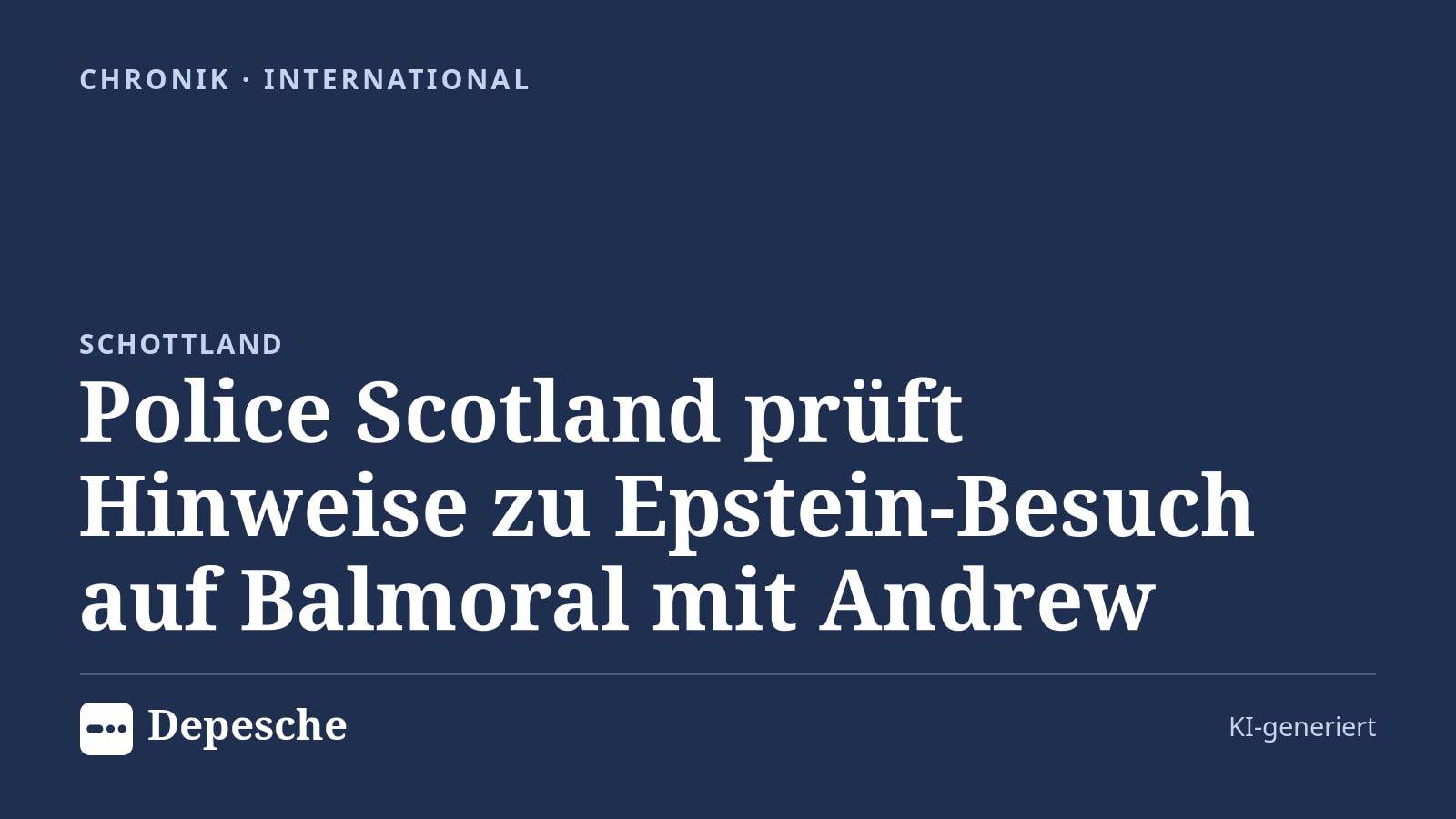 Chronik: Police Scotland prüft Hinweise zu Epstein‑Besuch auf Balmoral mit Andrew