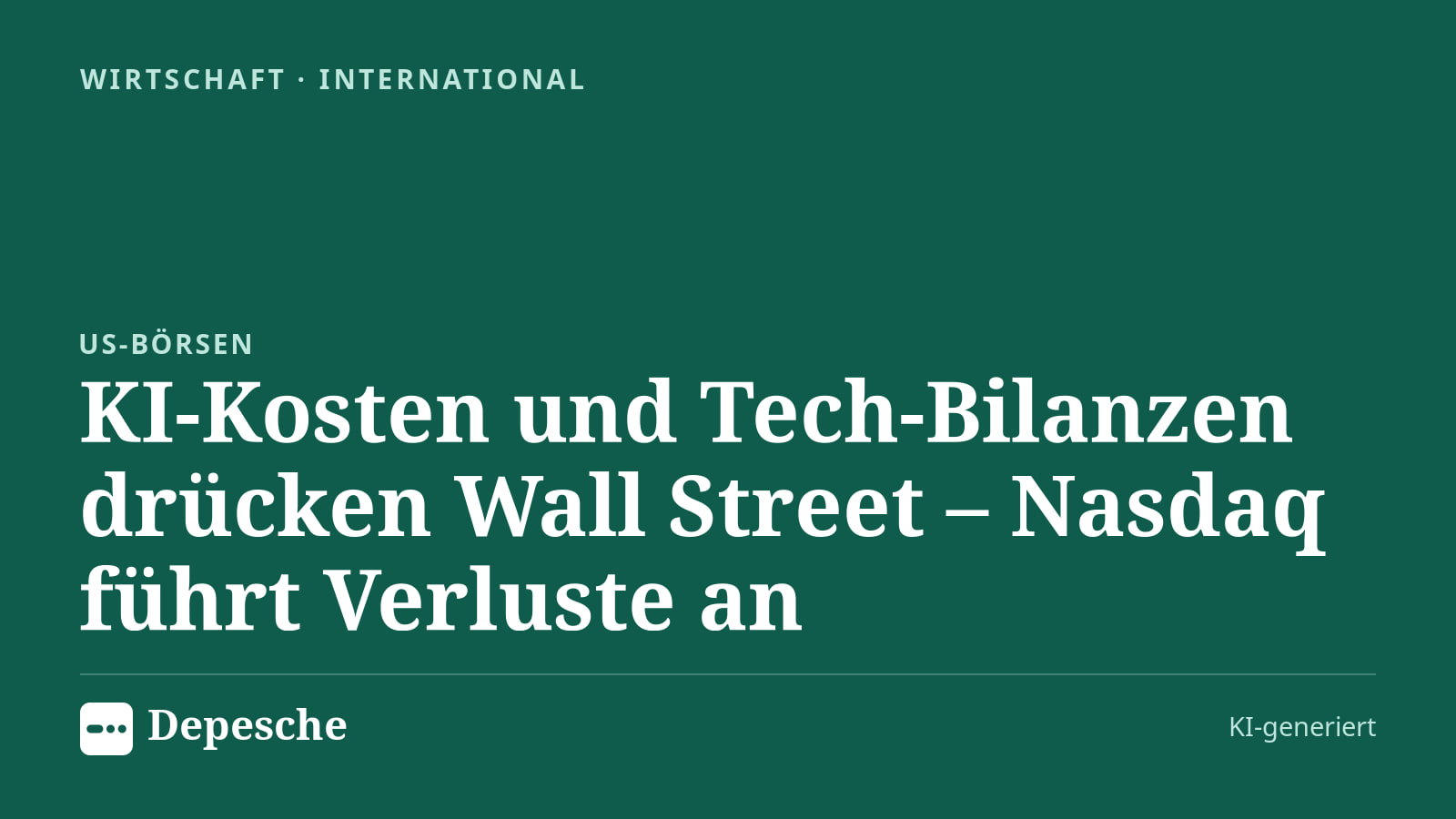Wirtschaft: KI-Kosten und Tech-Bilanzen drücken Wall Street – Nasdaq führt Verluste an