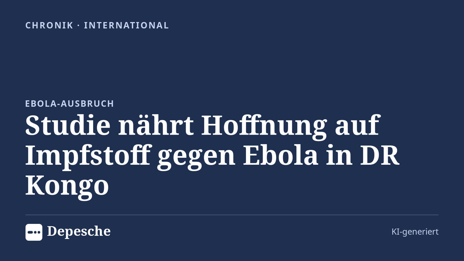 Chronik: Studie nährt Hoffnung auf Impfstoff gegen Ebola in DR Kongo