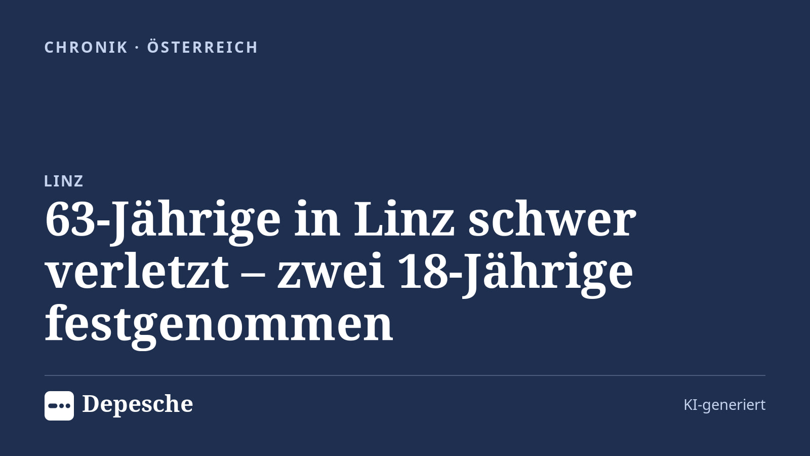 Chronik: 63‑Jährige in Linz schwer verletzt – zwei 18‑Jährige festgenommen