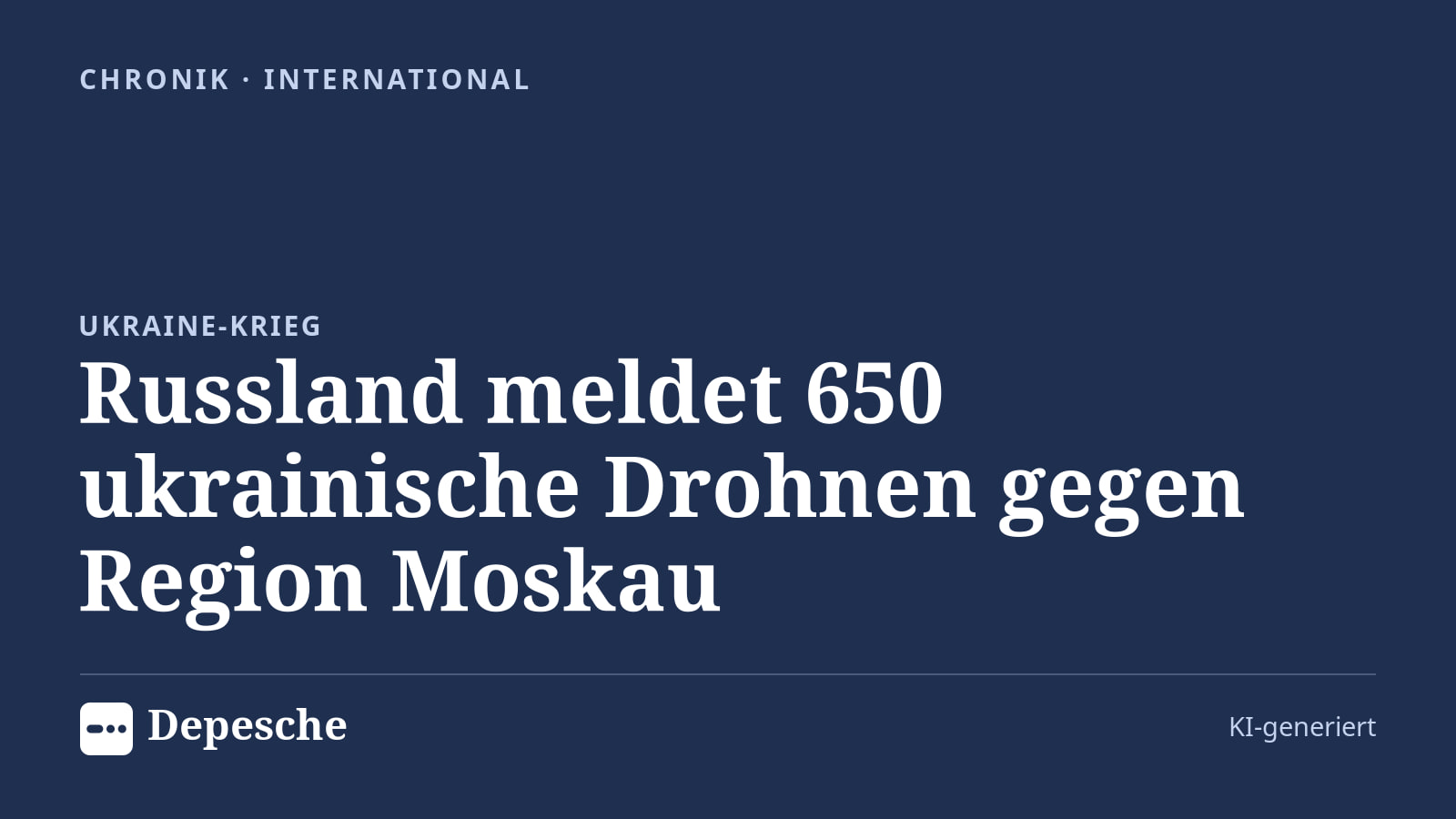 Chronik: Russland meldet 650 ukrainische Drohnen gegen Region Moskau