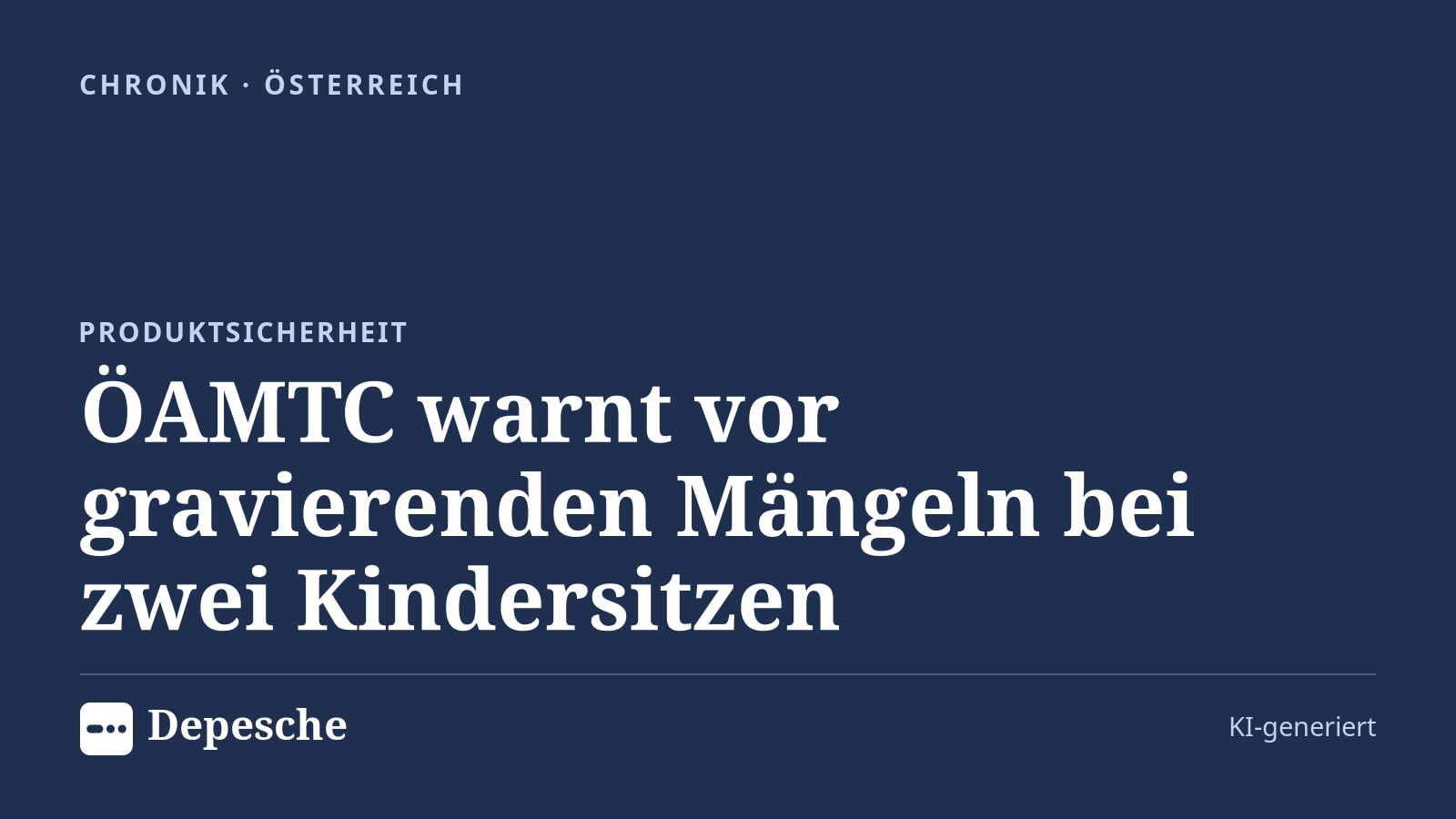 Chronik: ÖAMTC warnt vor gravierenden Mängeln bei zwei Kindersitzen