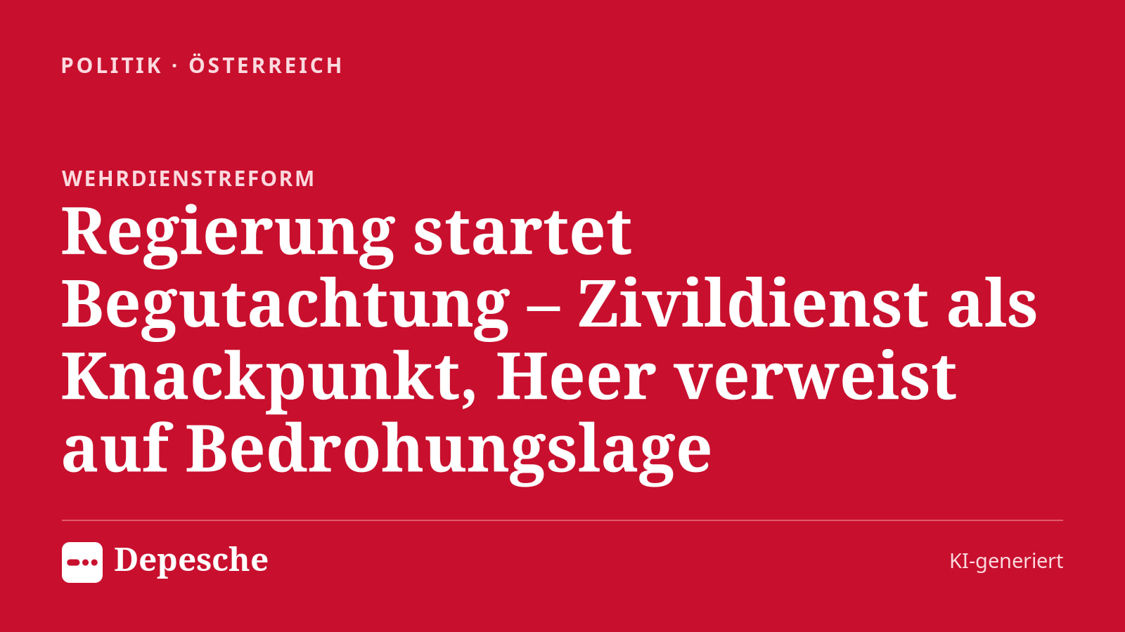 Politik: Regierung startet Begutachtung – Zivildienst als Knackpunkt, Heer verweist auf Bedrohungslage