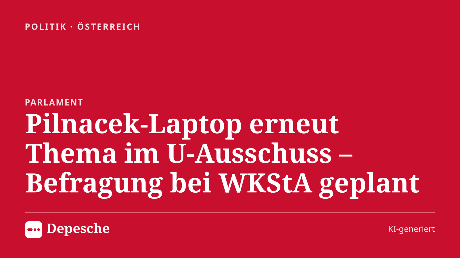 Politik: Pilnacek-Laptop erneut Thema im U-Ausschuss – Befragung bei WKStA geplant