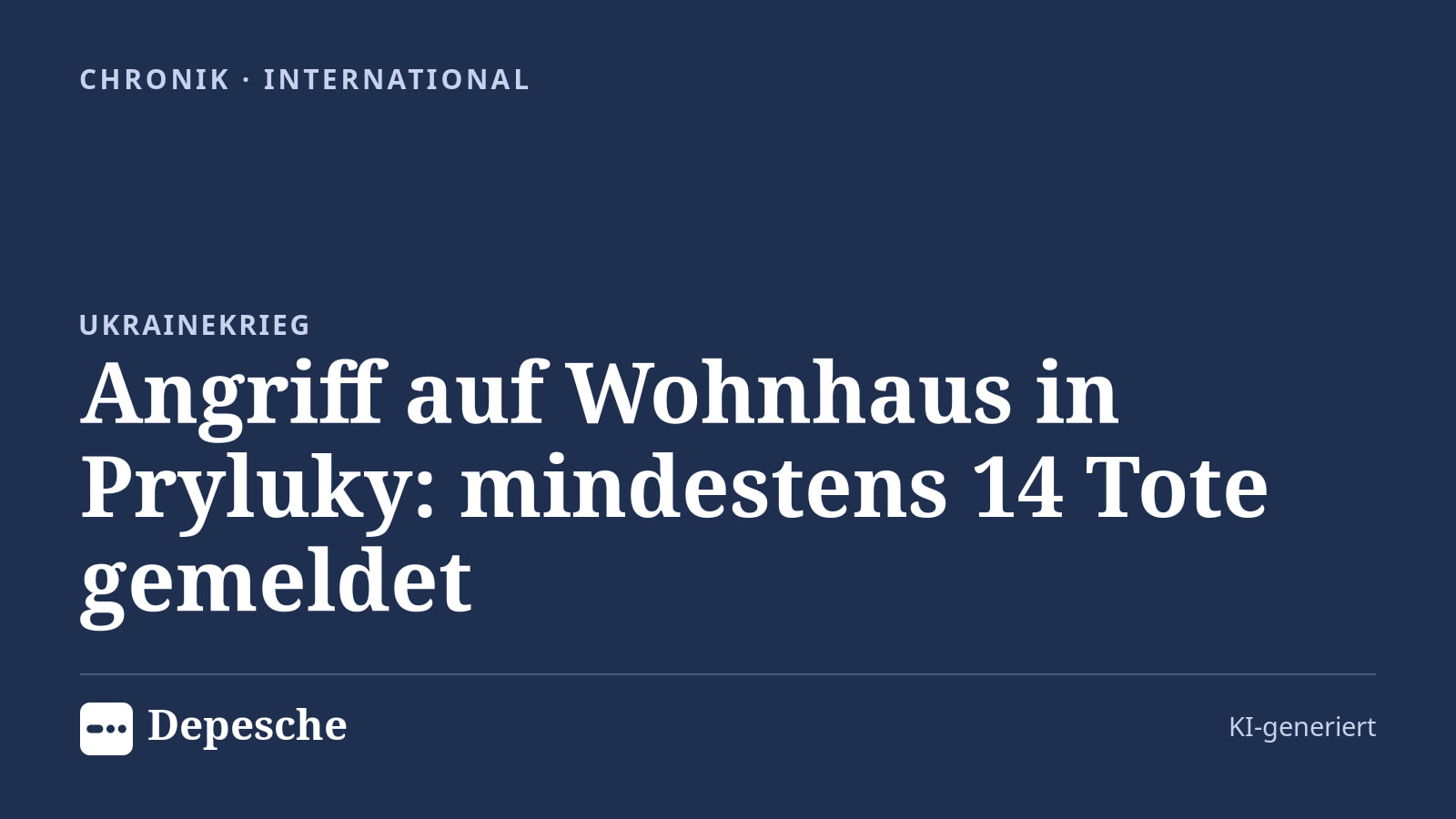 Chronik: Angriff auf Wohnhaus in Pryluky: mindestens 14 Tote gemeldet